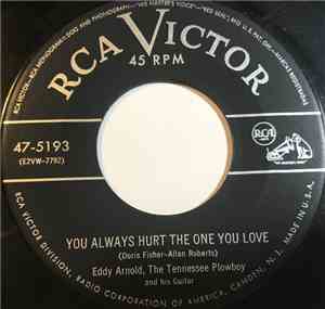 Eddy Arnold, The Tennessee Plowboy And His Guitar - You Always Hurt The One ...