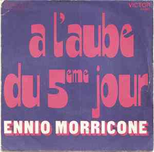 Ennio Morricone - A L'aube Du 5eme Jour