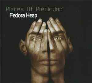 Fedora Heap - Pieces Of Prediction