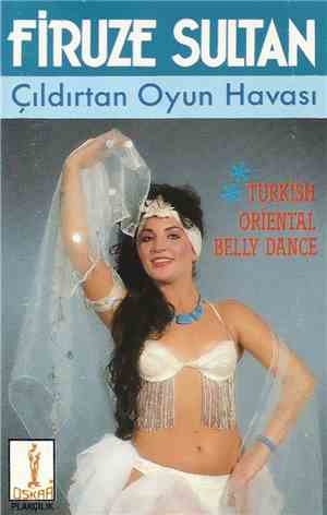 Firuze Sultan - Çıldırtan Oyun Havası