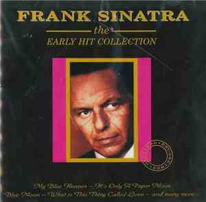 Frank Sinatra - The Early Hit Collection