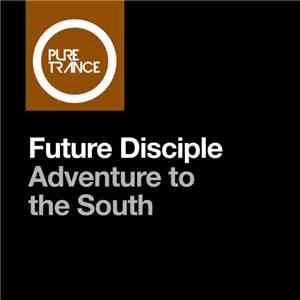 Future Disciple - Adventure To The South