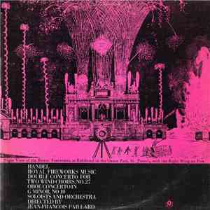 Handel  /  Jean-François Paillard - Royal Fireworks Music / Double Concerto ...