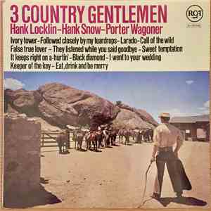 Hank Locklin & Hank Snow & Porter Wagoner - 3 Country Gentlemen