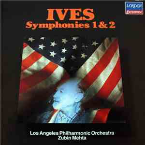 Ives - Los Angeles Philharmonic Orchestra, Mehta - The Symphonies 1 & 2