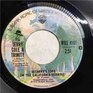 Jerry Cole , Trinity  - Susanna's Song (In The California Morning)