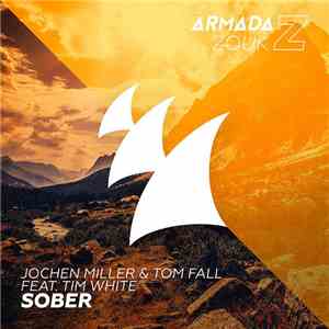 Jochen Miller & Tom Fall Feat. Tim White  - Sober