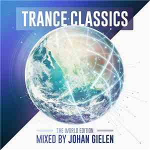 Johan Gielen - Trance Classics - The World Edition