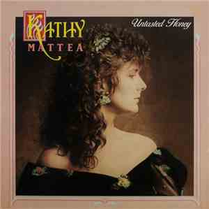 Kathy Mattea - Untasted Honey