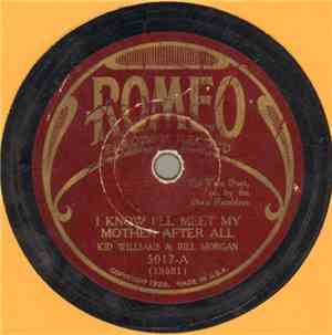 Kid Williams & Bill Morgan  - I Know I'll Meet My Mother After All / Mother ...
