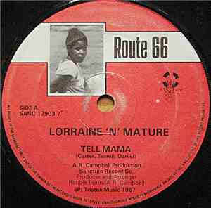 Lorraine 'N' Mature - Tell Mama / Clean Up Woman