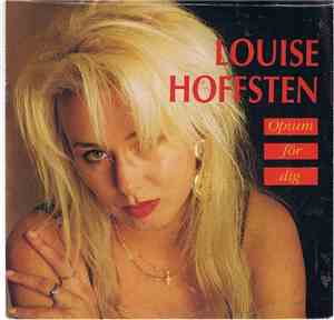 Louise Hoffsten - Opium För Dig