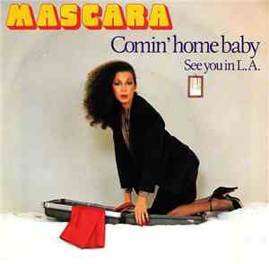 Mascara - Comin' Home Baby