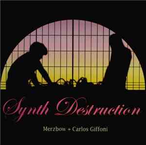 Merzbow + Carlos Giffoni - Synth Destruction