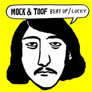 Mock & Toof - Beat Up / Lucky
