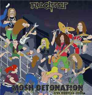 Nuclear  - Mosh Detonation (Live Bootleg 2009)