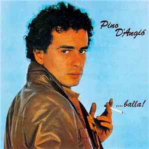 Pino D'Angiò - ...Balla!