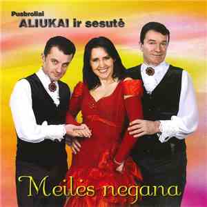 Pusbroliai Aliukai Ir Sesutė - Meilės Negana