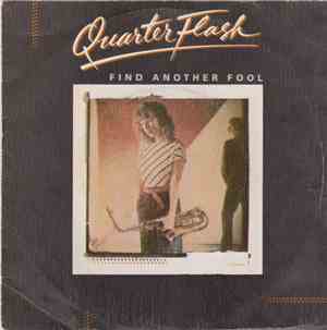 Quarterflash - Find Another Fool