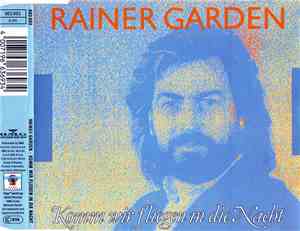 Rainer Garden - Komm Wir Fliegen In Die Nacht