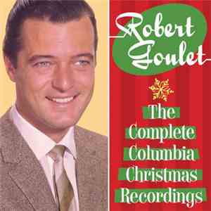 Robert Goulet - The Complete Columbia Christmas Recordings
