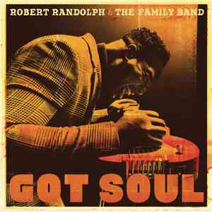 Robert Randolph & The Family Band - Got Soul