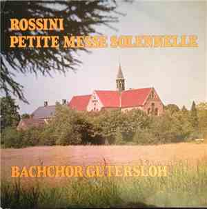 Rossini, Bachchor Gütersloh - Petite Messe Solennelle