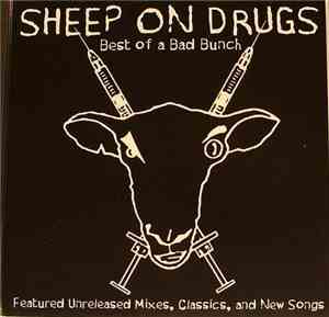 Sheep On Drugs - Best Of A Bad Bunch