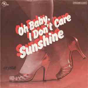 Sunshine  - Oh Baby, I Don't Care