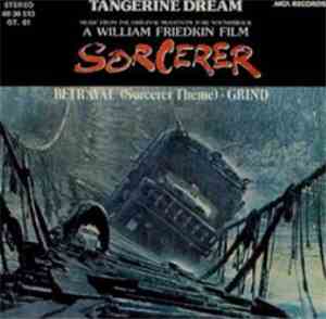 Tangerine Dream - Betrayal (Sorcerer Theme)