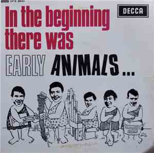 The Animals - In The Beginning There Was Early Animals