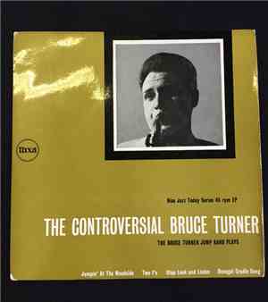 The Bruce Turner Jump Band - The Controversial Bruce Turner