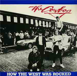 The Cowboys - How The West Was Rocked