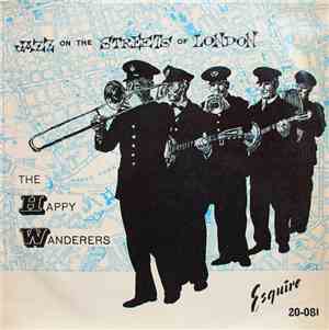 The Happy Wanderers - Jazz On The Streets Of London