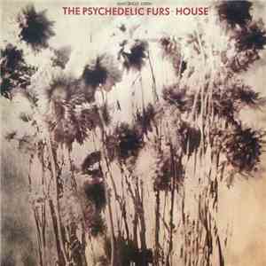 The Psychedelic Furs - House