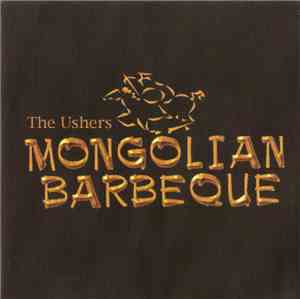 The Ushers  - Mongolian Barbeque