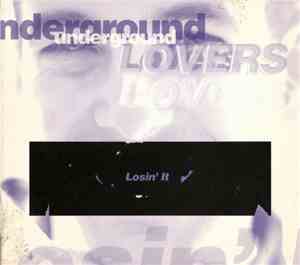 Underground Lovers - Losin' It