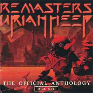 Uriah Heep - Remasters - The Official Anthology