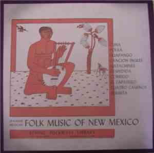 Various - Spanish And Mexican Folk Music Of New Mexico