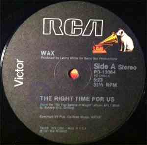 Wax  - The Right Time For Us / Can't Hide From Love