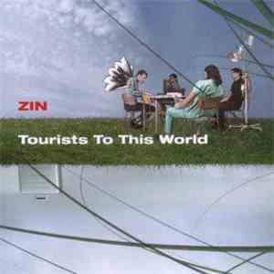 ZIN  - Tourists To This World