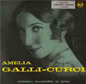 Amelia Galli-Curci - Interpreta Fragmentos de Óperas
