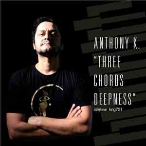 Anthony K. - Three Chords Deepness