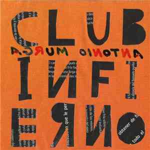 Antonio Murga  - Club Infierno