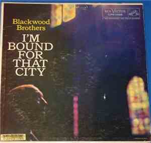 Blackwood Brothers - I'm Bound For That City