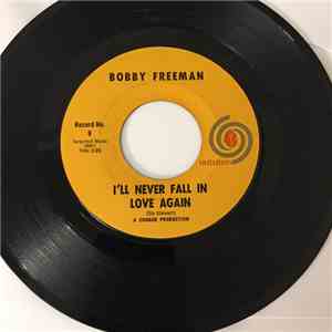Bobby Freeman - I'll Never Fall In Love Again / Friend's