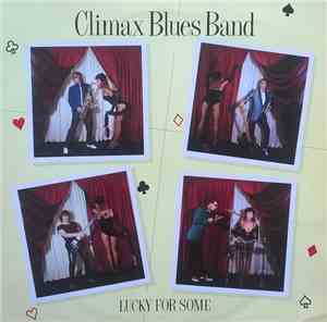 Climax Blues Band - Lucky For Some