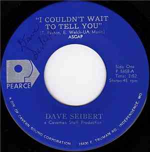 Dave Seibert - I Couldn't Wait To Tell You / Heaven In Her Eyes