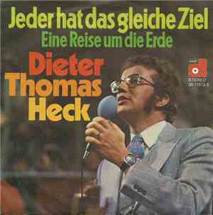 Dieter Thomas Heck - Jeder Hat Das Gleiche Ziel
