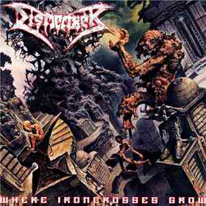 Dismember - Where Ironcrosses Grow